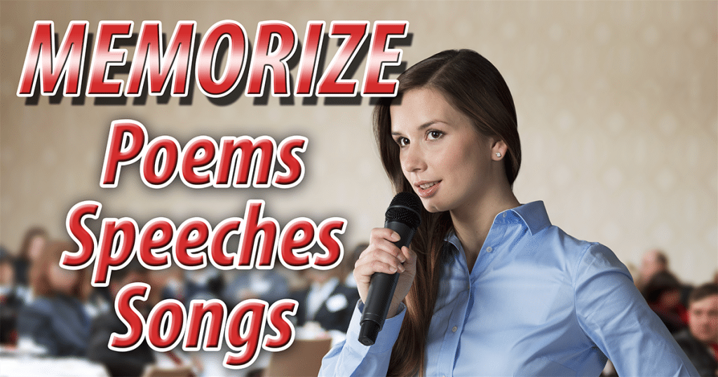 Memorize Poems speeches songs