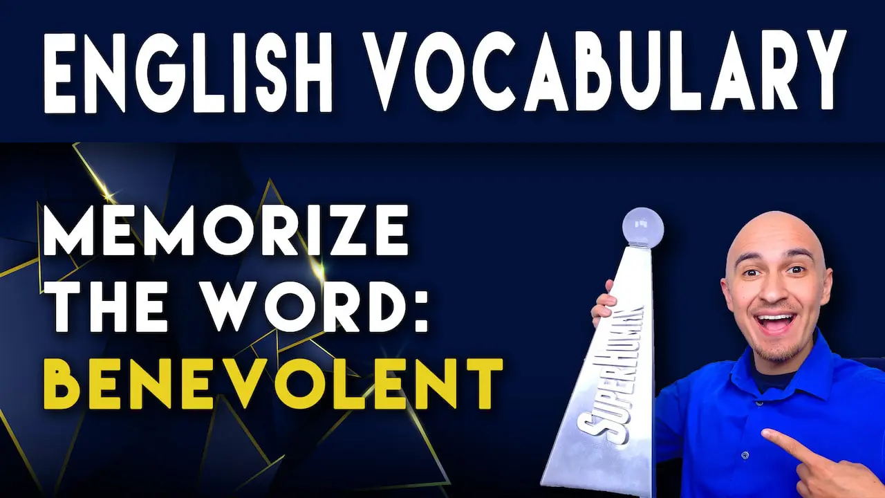 What does the word BENEVOLENT mean and how to memorize English sat vocabulary
