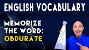 What does the word OBDURATE mean and how to memorize English sat vocabulary