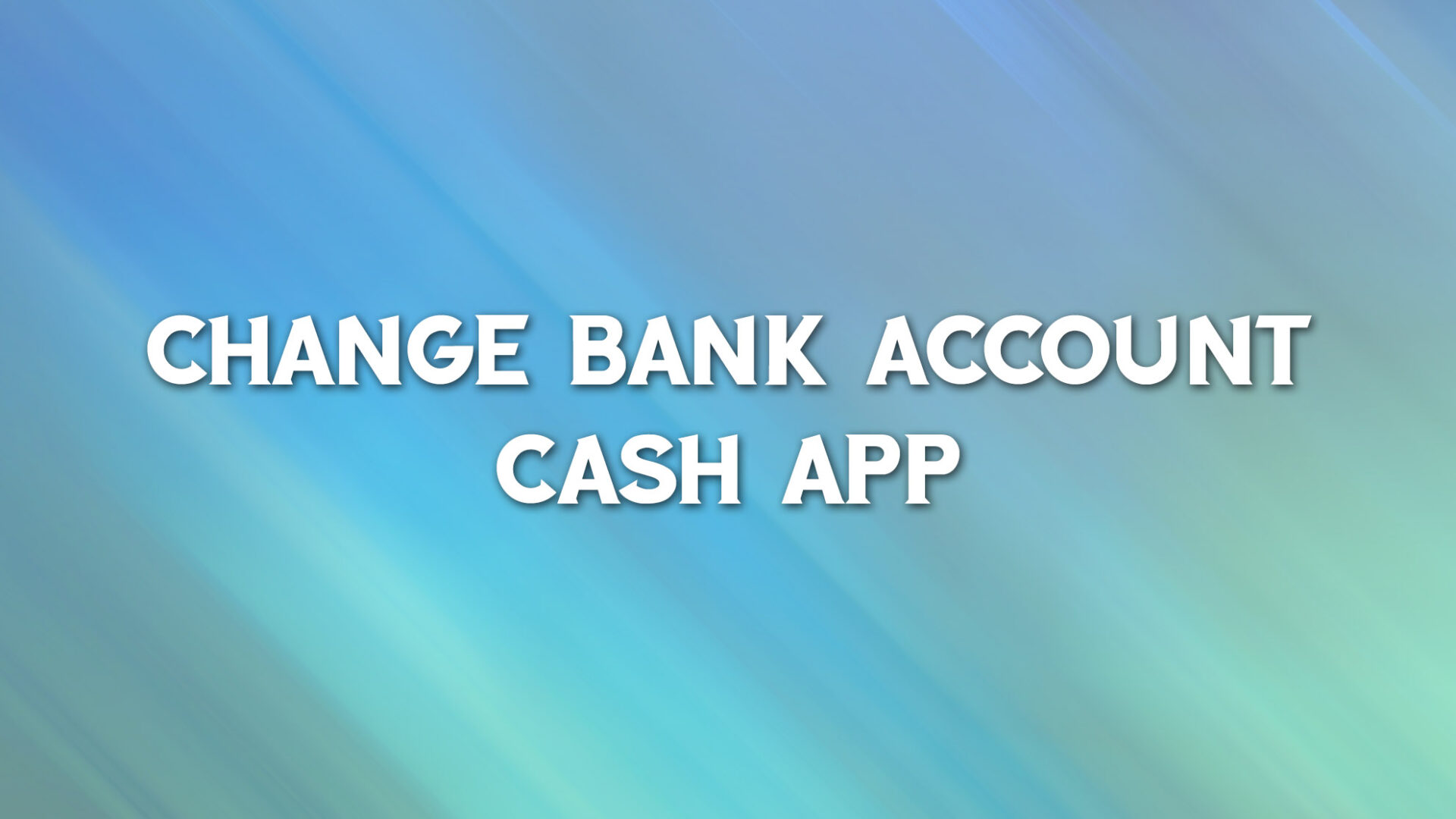 How To Change Bank in Cash App Add Different Replace Account